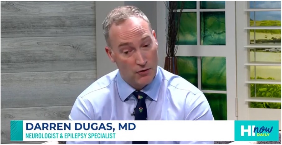 Dr. Darren Dugas, MD — Neurologist & Epilepsy Specialist on HI Now Hawaii